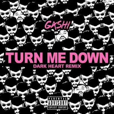 Dark Heart/GASHI Turn Me Down (Dark Heart Remix)