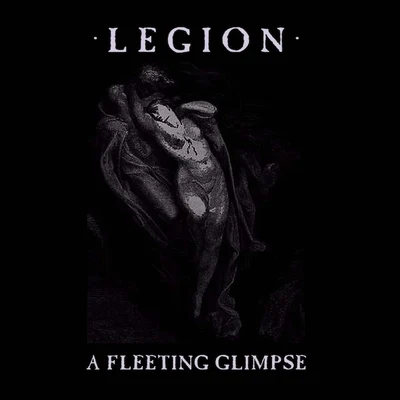 Legion A Fleeting Glimpse