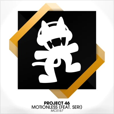 Project 46 Motionless (feat. Seri)