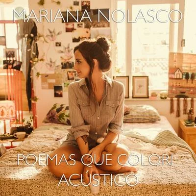 Mariana Nolasco Poemas Que Colori - Acústico