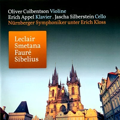 Oliver Colbentson/Jean-Marie Leclair/Erich Appel Leclair: Sonate für Violine und Klavier in A Major - Smetana: Klaviertrio in G Minor, Op. 15 - Fauré: Berceuse, Op. 16 in D Major - Sibelius: Serenata