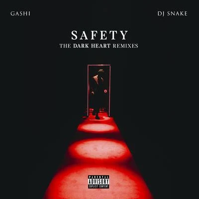 DJ Snake/GASHI Safety (The Dark Heart Remixes)