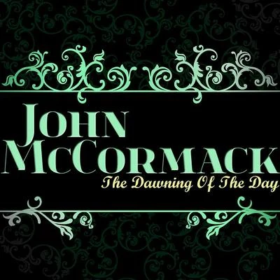 John McCormack The Dawning of the Day