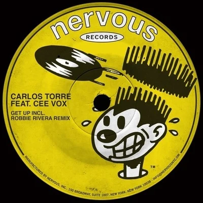 Carlos Torre/Cee Vox Get Up (Including Robbie Rivera Remix)