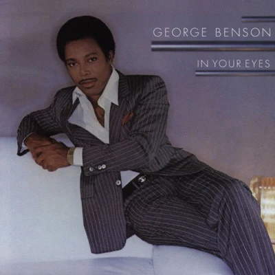 George Benson In Your Eyes