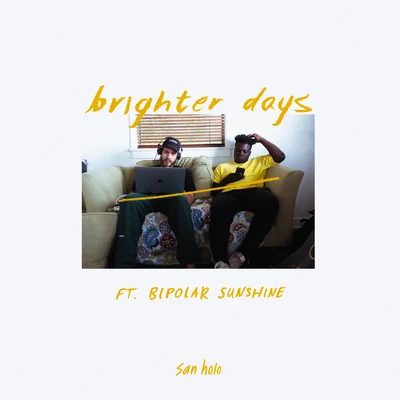 San Holo brighter days