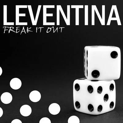 Leventina Freak It Out