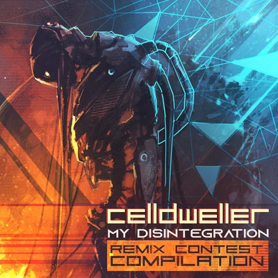 Celldweller My Disintegration (Remix Contest Compilation)