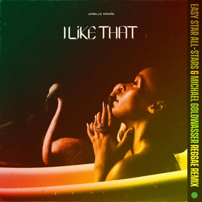 Janelle Monáe I Like That (Easy Star All-Stars & Michael Goldwasser Reggae Remix)