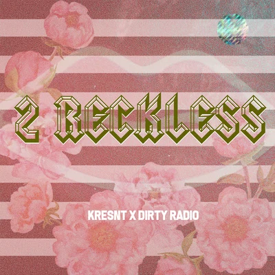 Kresnt 2 Reckless