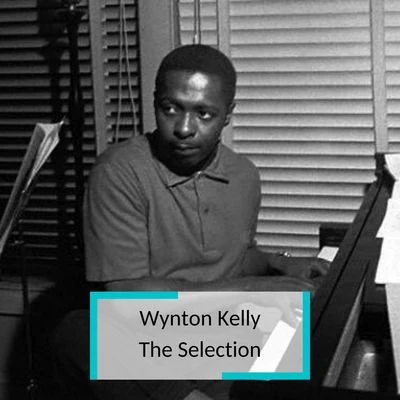 Lee Abrams/Wynton Kelly/Oscar Pettiford Wynton Kelly - The Selection