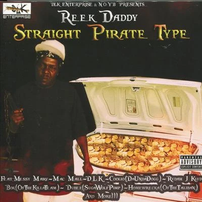 Reek Daddy DLK Enterprise Presents: Reek Daddy Straight Pirate Type