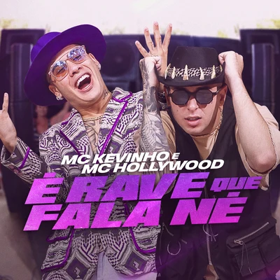 MC Hollywood/MC Kevinho É rave que fala né