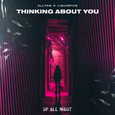 liquidfive/Alltag Thinking About You