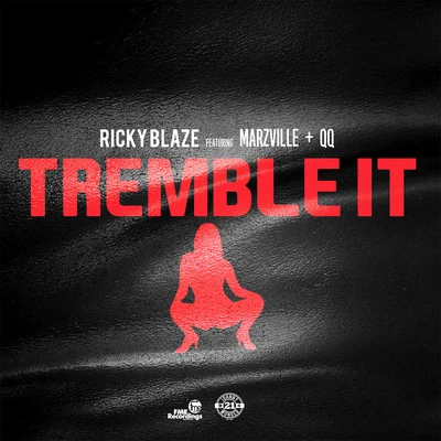 Ricky Blaze Tremble it