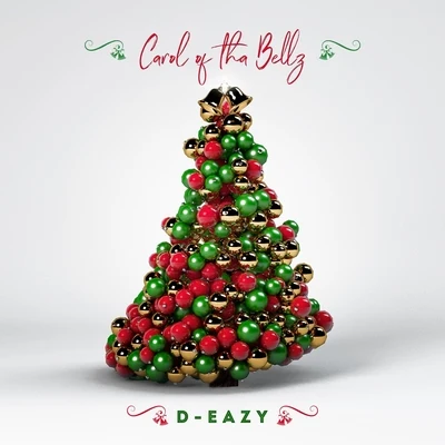 D-Eazy Carol of Tha Bellz