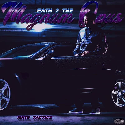 Nate Tacticz Path 2 The Magnum Opus