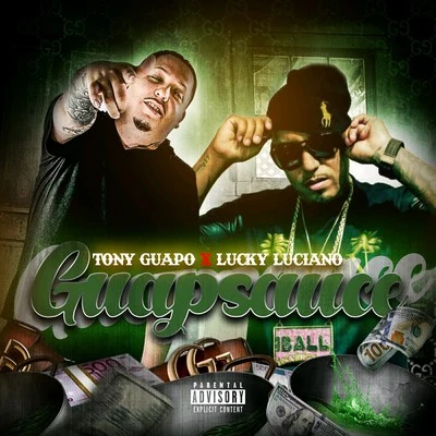 Lucky Luciano/Tony Guapo Guapsauce