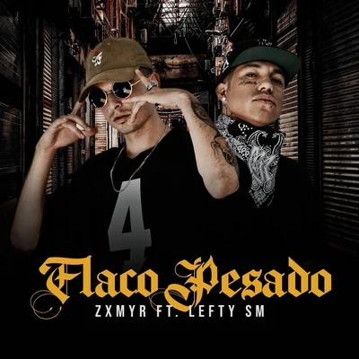 Lefty Sm/Zxmyr Flaco Pesado (feat. Lefty Sm)