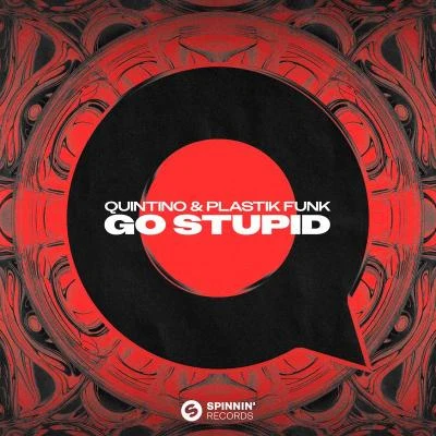 Plastik Funk/Quintino Go Stupid