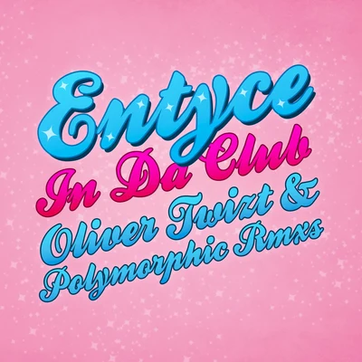 Oliver Twizt In da Club (Oliver Twizt & Polymorphic Remixes)