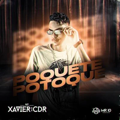 Mc Xavier do CDR POQUETE POTOQUE