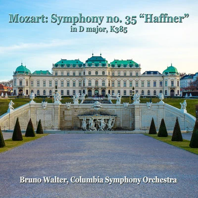 Bruno Walter/The Columbia Symphony Orchestra Mozart: Symphony No.35 Haffner