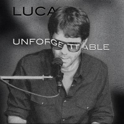 LUCA Unforgettable