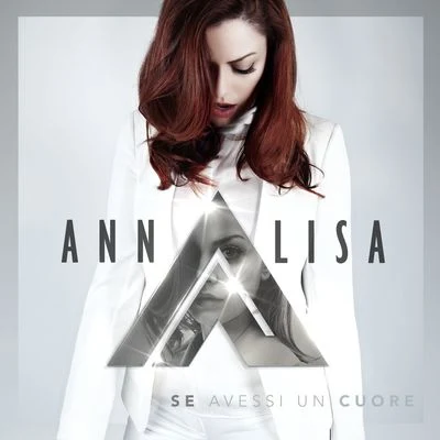 Annalisa Se avessi un cuore