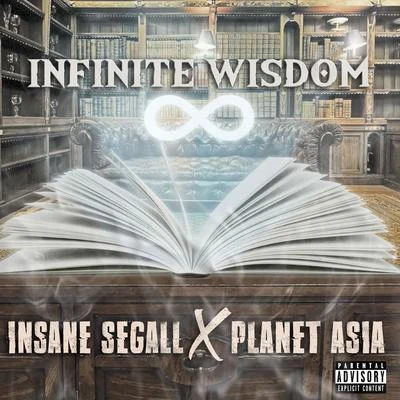 Planet Asia/Insane Segall Infinite Wisdom