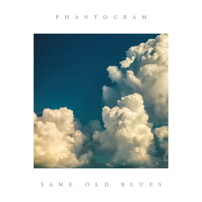 Phantogram Same Old Blues