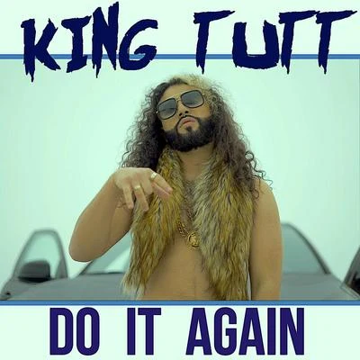 King Tutt Do It Again