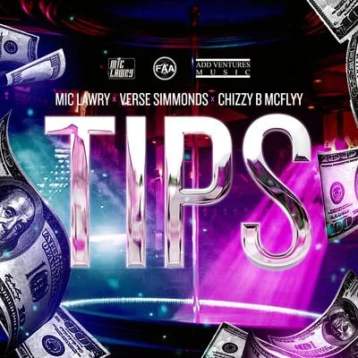 Verse Simmonds/Mic Lawry/Chizzy B McFlyy Tips (feat. Verse Simmonds & Chizzy B McFlyy)