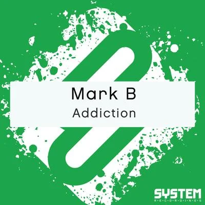 Mark B Addiction - Single