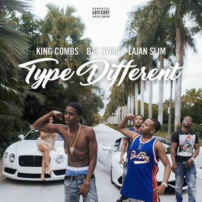 Bay Swag/Lajan Slim/King Combs Type Different