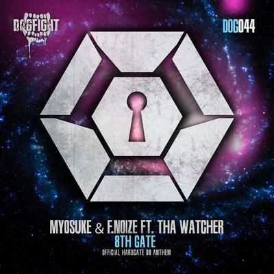 Tha Watcher/F.Noize/Myosuke 8th Gate (Official Hardgate 08 Anthem)