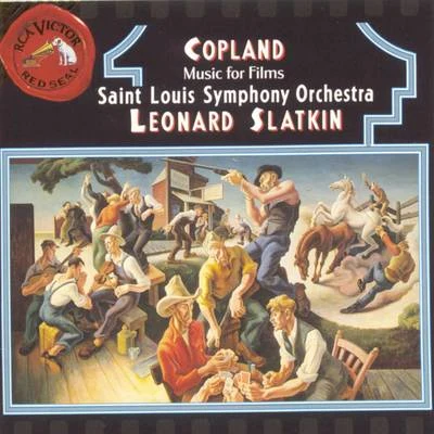 Leonard Slatkin Copland: Music For Films