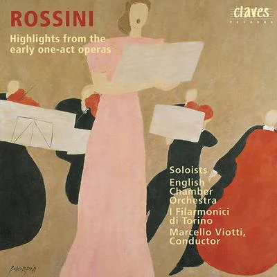 Gioacchino Rossini Rossini: Highlights from his early One-Act Operas