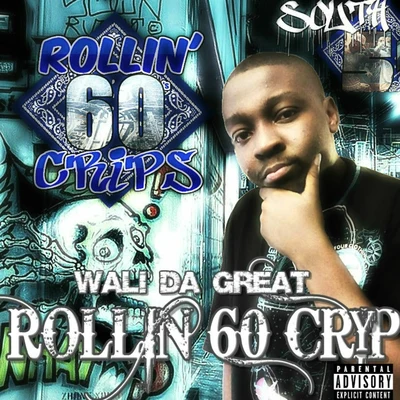 Wali Da Great Rollin 60 Cryp