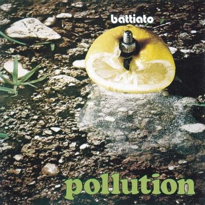 Franco Battiato Pollution