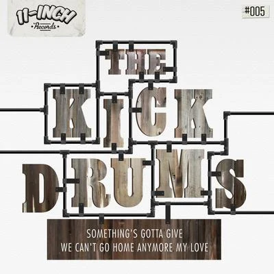 The Kickdrums Something's Gotta Give EP