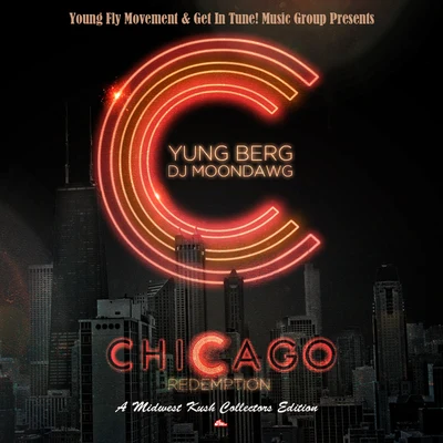 Yung Berg Chicago Redemption (Hosted by DJ Moondawg)