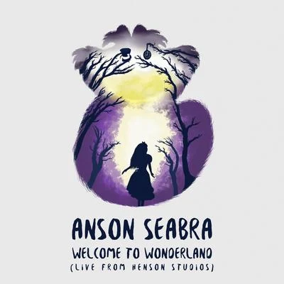 Anson Seabra Welcome to Wonderland (Live from Henson Studios) (Acoustic Version)