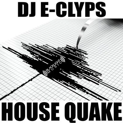 DJ E-Clyps House Quake