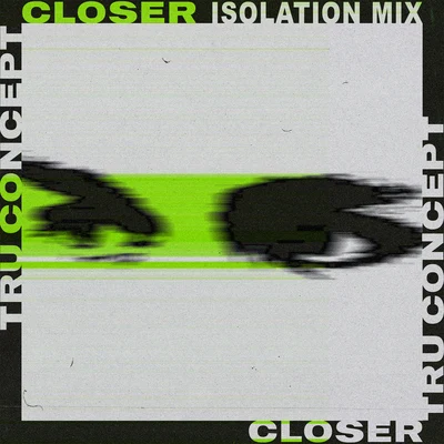 TRU Concept Closer (Isolation Mix)