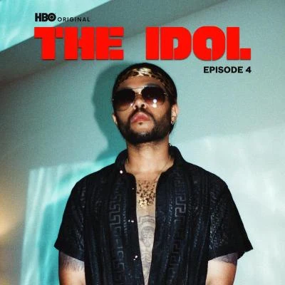 The Weeknd/JENNIE/Lily-Rose Depp The Idol Episode 4 (Music from the HBO Original Series)