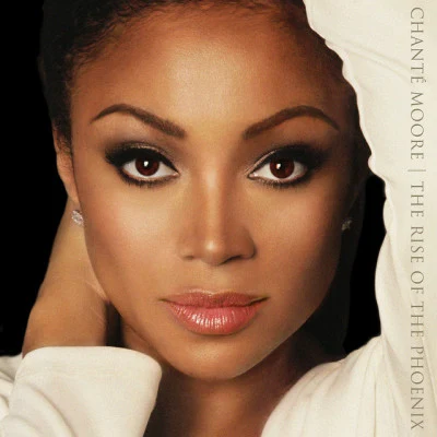 Chanté Moore The Rise of the Phoenix