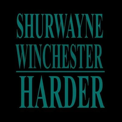 Shurwayne Winchester Harder