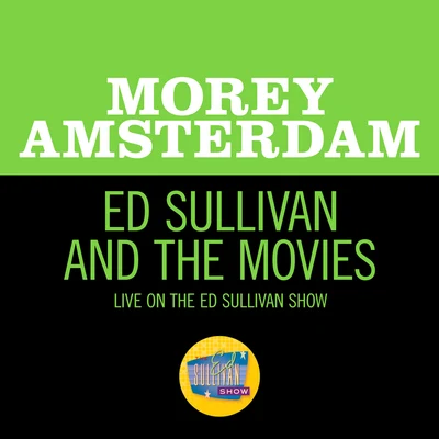 Morey Amsterdam Ed Sullivan And The Movies (Live On The Ed Sullivan Show, June 7, 1970)