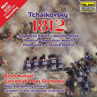 Erich Kunzel/Cincinnati Pops Orchestra Tchaikovsky: 1812 Overture